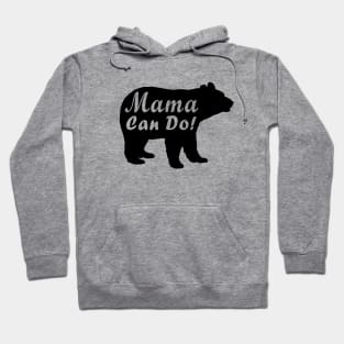 Mama Can Do! Hoodie